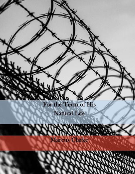 For the Term of His Natural Life - 9781974255269