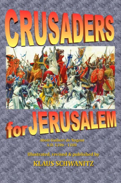 Cruzados por Jerusalén: las obras de Dios a través de los francos
