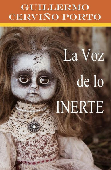 La voz de lo inerte (Volume 1) (Spanish Edition)