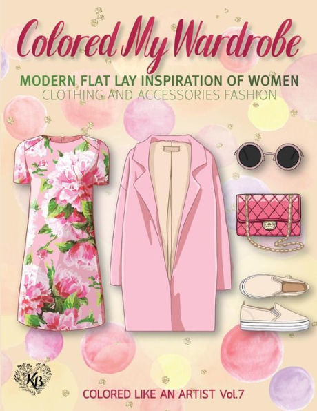 Colored My Wardrobe, Modern Flat Lay Inspiration of Women Clothing and Accessories Fashion: Color liked an artist coloring book series, 25 pictures