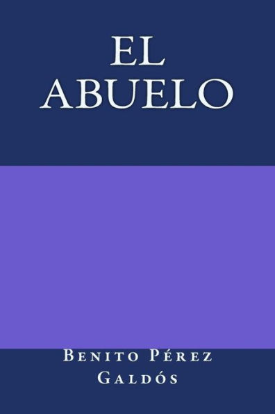 El Abuelo (Spanish Edition) - 9781974287055