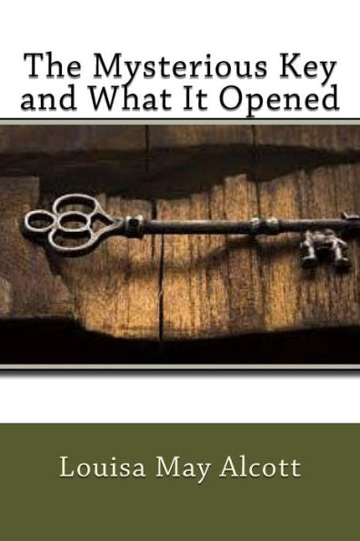 The Mysterious Key And What It Opened - 9781974295005