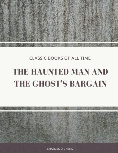 The Haunted Man And The Ghost's Bargain - 9781974298907