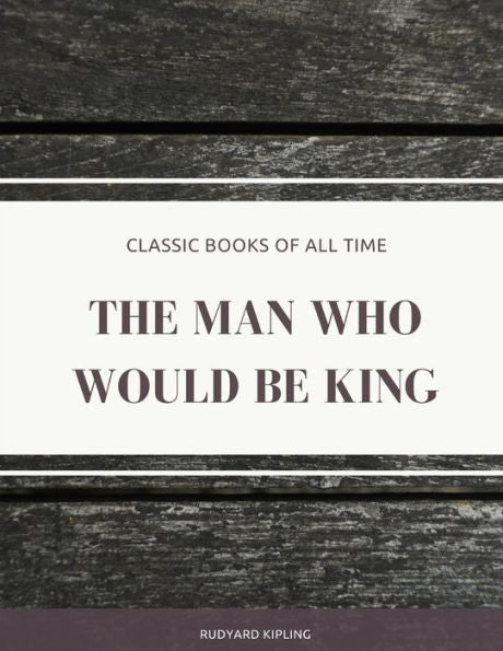 The Man Who Would Be King - 9781974299003