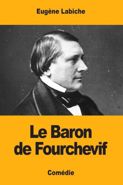 Le Baron de Fourchevif (French Edition)