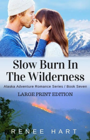 Slow Burn In The Wilderness : [Large Print Edition]