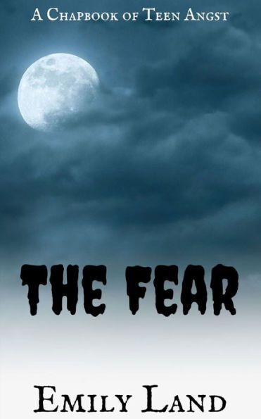 The Fear : Emily's Chapbook