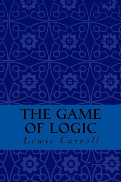 The Game Of Logic - 9781974318513