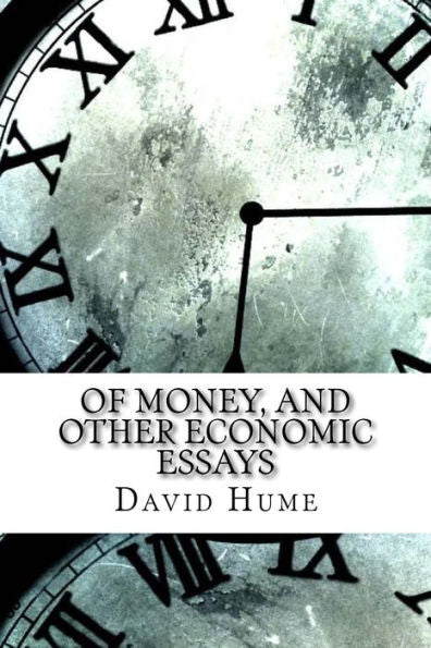 Of Money, And Other Economic Essays