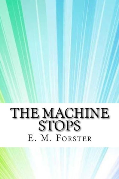 The Machine Stops - 9781974324828