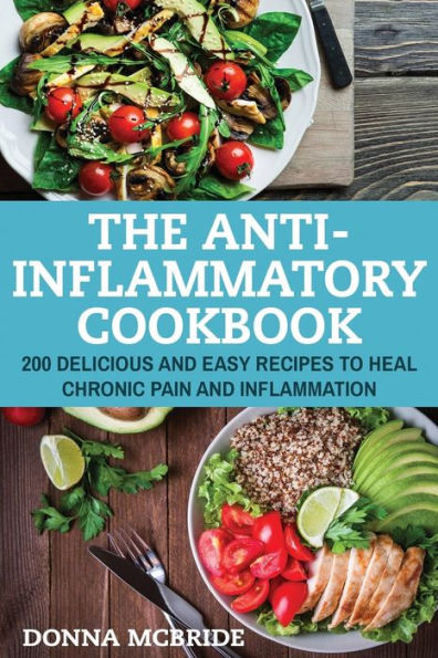 Libro de cocina antiinflamatorio: 100 recetas deliciosas y fáciles para curar el dolor crónico y la inflamación