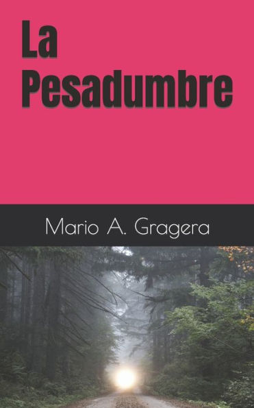 La Pesadumbre (Spanish Edition)