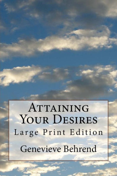 Attaining Your Desires: Large Print Edition