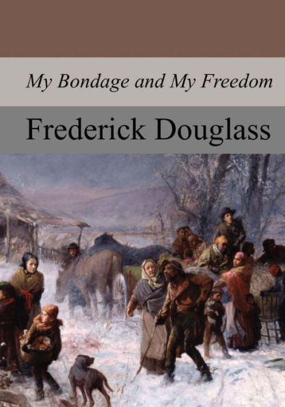 My Bondage And My Freedom - 9781974356614