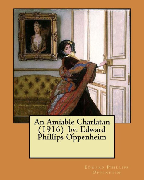 Un charlatán amable (1916) de: Edward Phillips Oppenheim