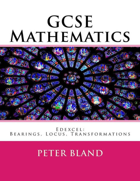 GCSE Mathematics (9-1): Edexcel: Bearings, Locus, Transformations (Volume 3)