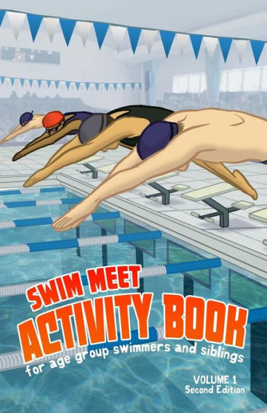Swim Meet Activity Book : For Age Group Swimmers And Siblings