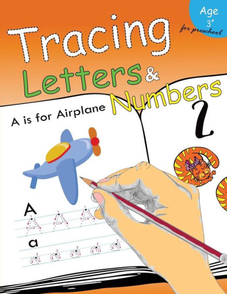 Tracing Letters & Numbers For Preschool : Kindergarten Tracing Workbook - 9781974378012