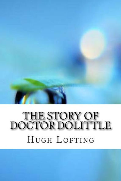 The Story Of Doctor Dolittle - 9781974387236