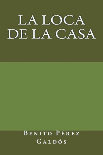 La loca de la casa (Spanish Edition) - 9781974405763