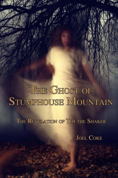 The Ghost Of Stumphouse Mountain : The Revelation Of Tim The Shaker