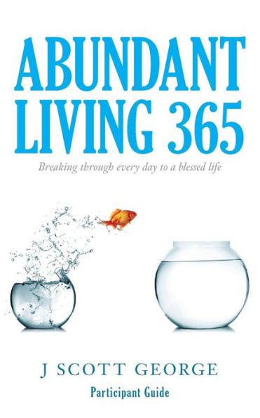 Guía para participantes de Abundant Living 365: Avanzando cada día hacia una vida bendecida