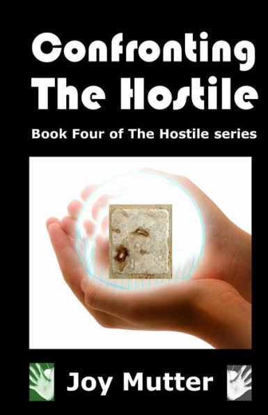 Confronting The Hostile: Book Four of The Hostile series (Volume 4)