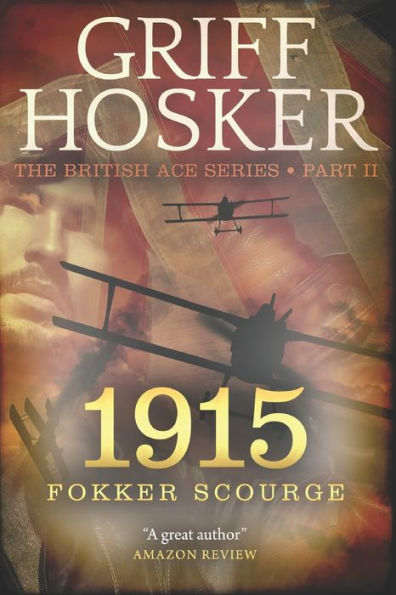 1915 Fokker Scourge (British Ace)
