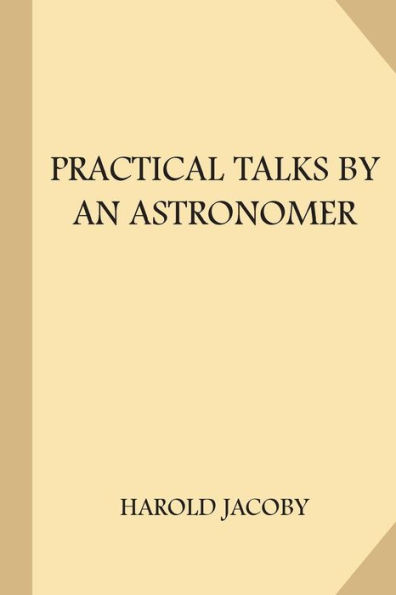 Practical Talks By An Astronomer - 9781974447046