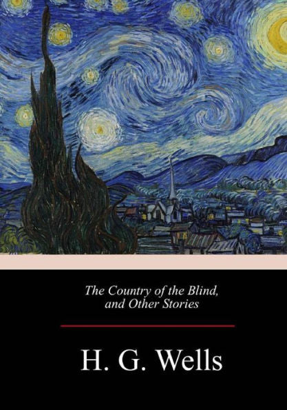 The Country Of The Blind, And Other Stories - 9781974468461