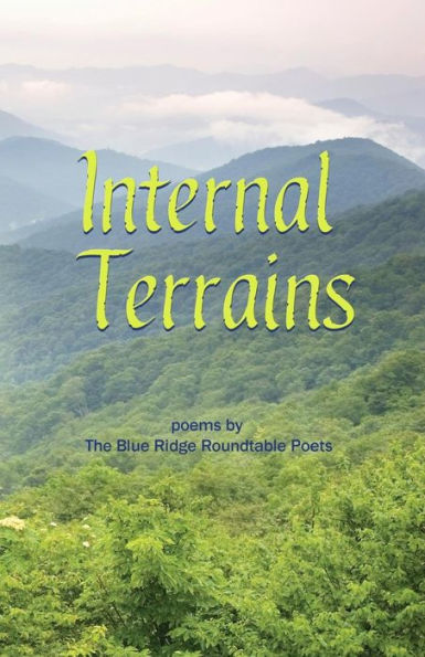 Internal Terrains: poems by The Blue Ridge Roundtable Poets