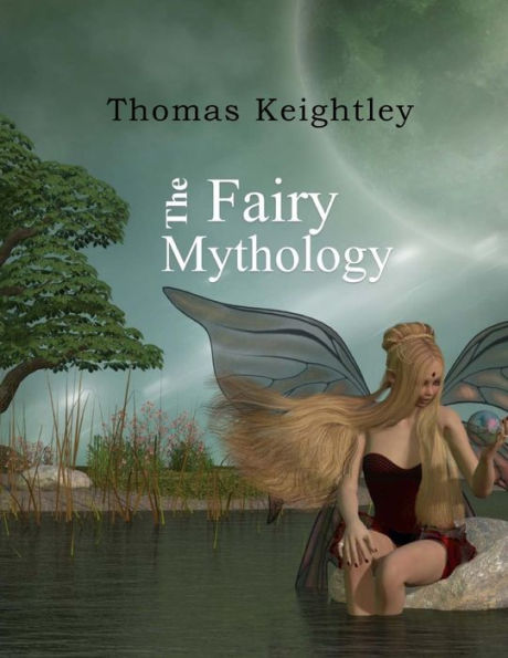 The Fairy Mythology - 9781974468621