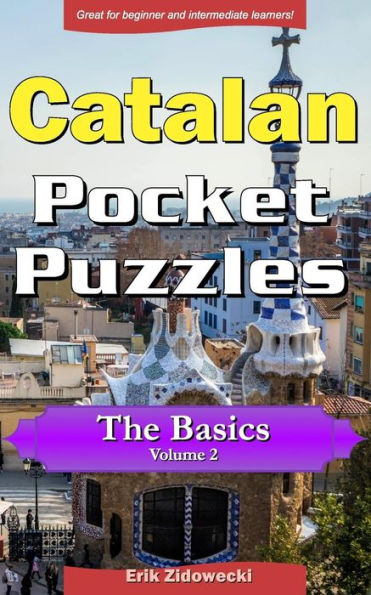 Catalan Pocket Puzzles - The Basics - Volume 2: A collection of puzzles and quizzes to aid your language learning (Pocket Languages) (Catalan Edition)