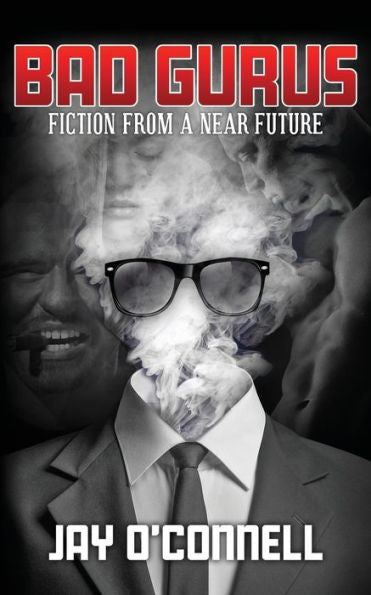 Bad Gurus: ficción de un futuro cercano