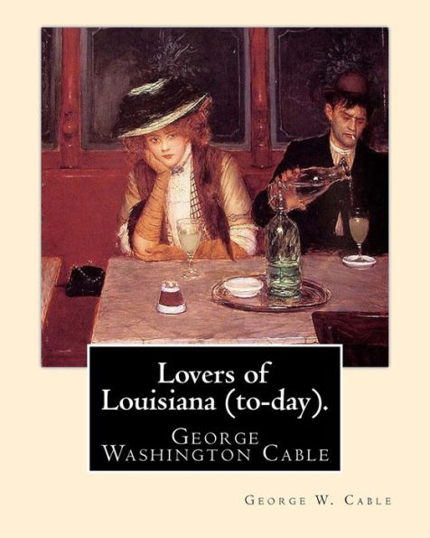 Lovers Of Louisiana To-Day