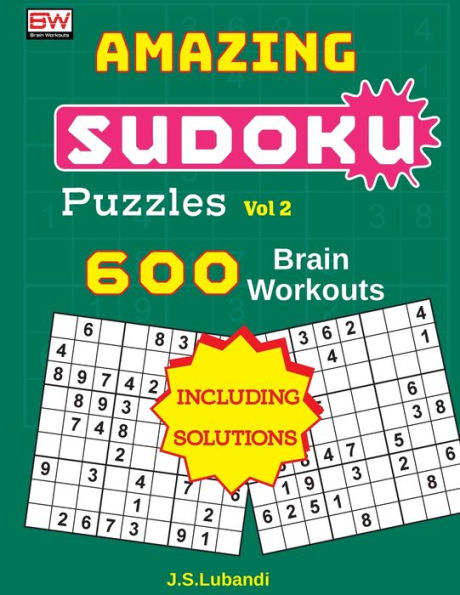 AMAZING SUDOKU Puzzles Vol 2 (600 Brain workouts) (AMAZING SUDOKU Puzzles (600 Brain workouts)) (Volume 2)