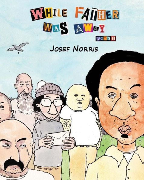 While Father Was Away : A Fictional Story About Very True Events