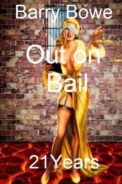 Out On Bail : 21 Years