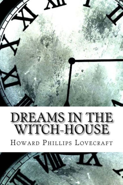 Dreams in the Witch-House - 9781974490721