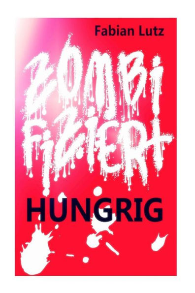 Zombifiziert, Band 11 : Hungrig