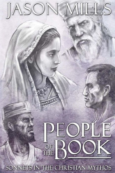 People Of The Book : Sonnets In The Christian Mythos