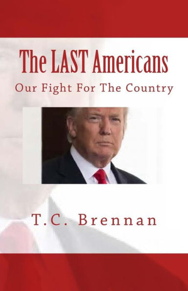 The Last Americans : Our Fight For The Country
