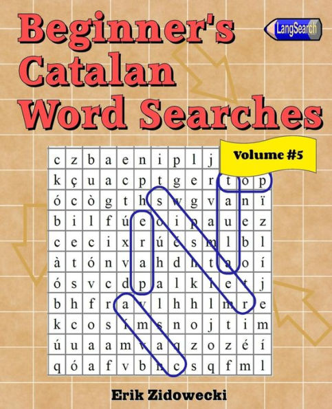 Beginner's Catalan Word Searches - Volume 5 (Catalan Edition)