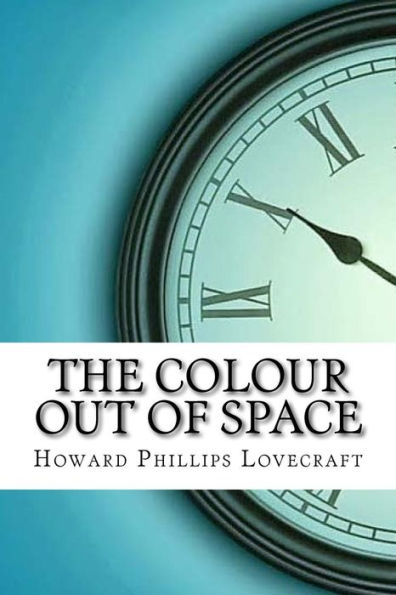 The Colour Out Of Space - 9781974513697