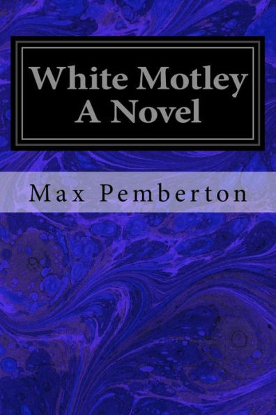 White Motley A Novel