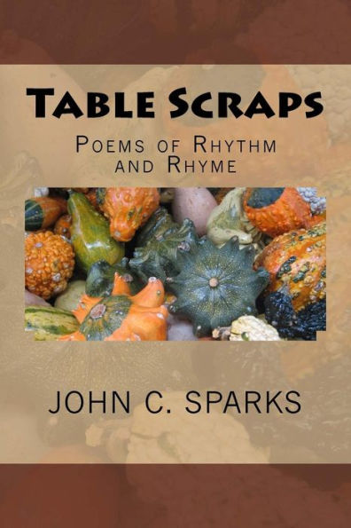 Table Scraps : Poems Of Rhythm And Rhyme