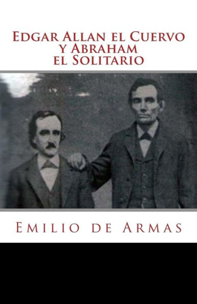 Edgar Allan el Cuervo y Abraham el Solitario (Spanish Edition)