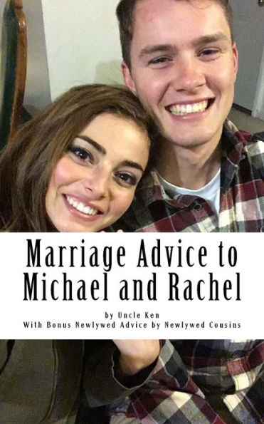 Marriage Advice To Michael And Rachel