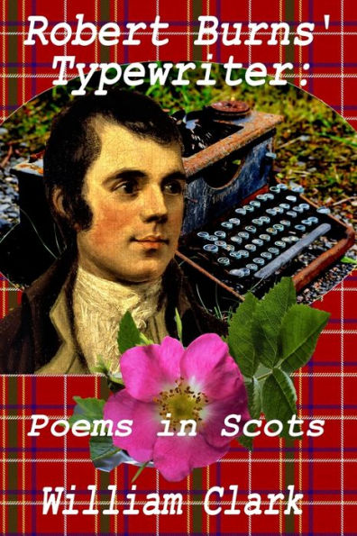 Robert Burn's Typewriter : Poems In Scots