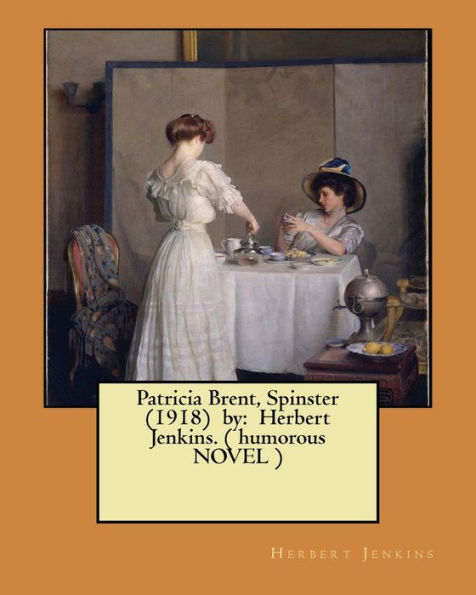 Patricia Brent, Spinster - 9781974550326